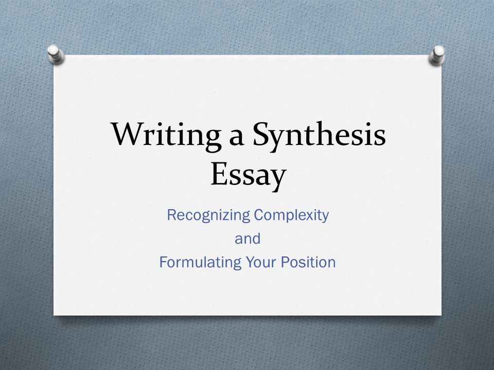 Writing a synthesis essay